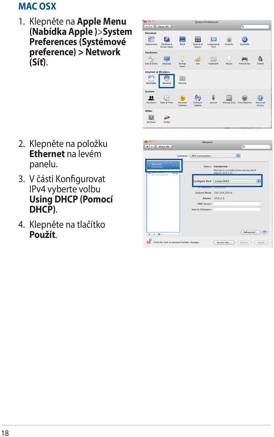 (Systémové preference) > Network (Síť). 2.