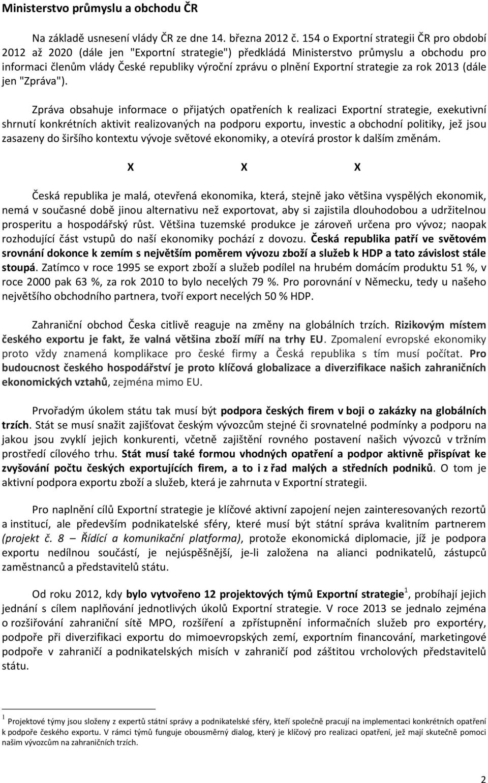 Exportní strategie za rok 2013 (dále jen "Zpráva").