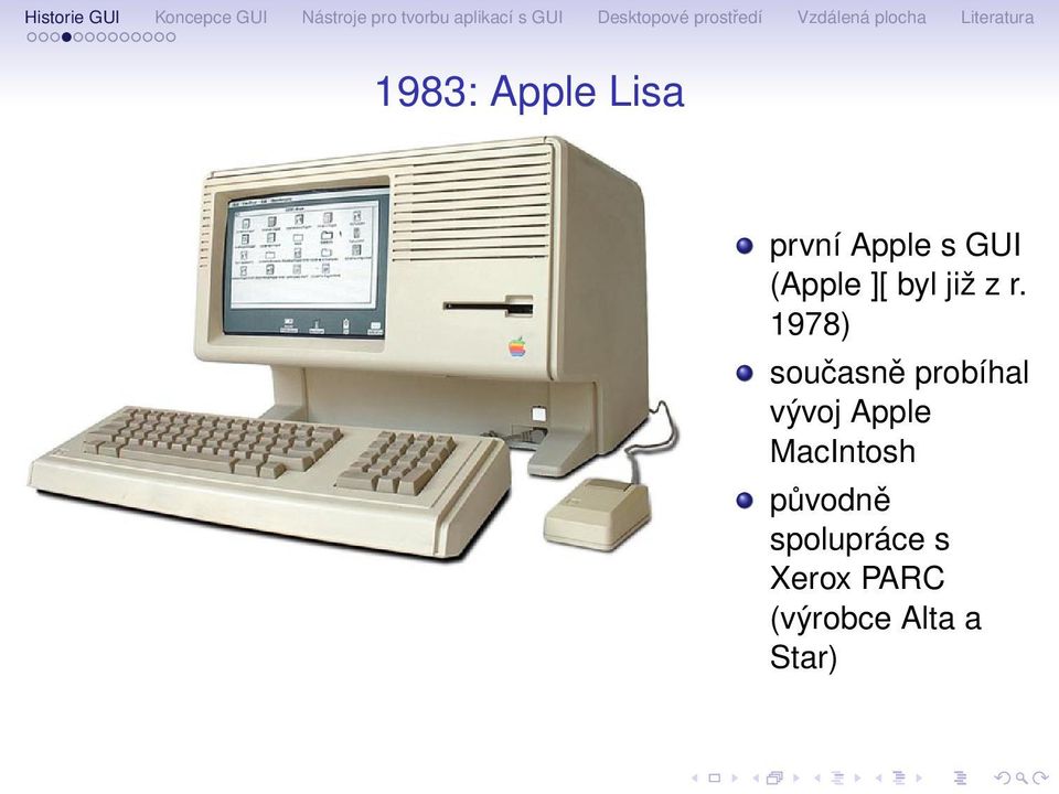 1978) současně probíhal vývoj Apple