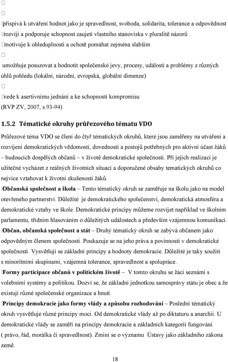 jednání a ke schopnosti kompromisu (RVP ZV, 2007, s.93-94) 1.5.