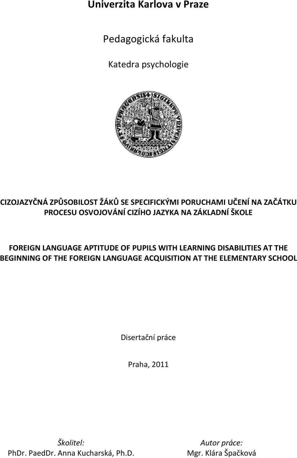 APTITUDE OF PUPILS WITH LEARNING DISABILITIES AT THE BEGINNING OF THE FOREIGN LANGUAGE ACQUISITION AT THE