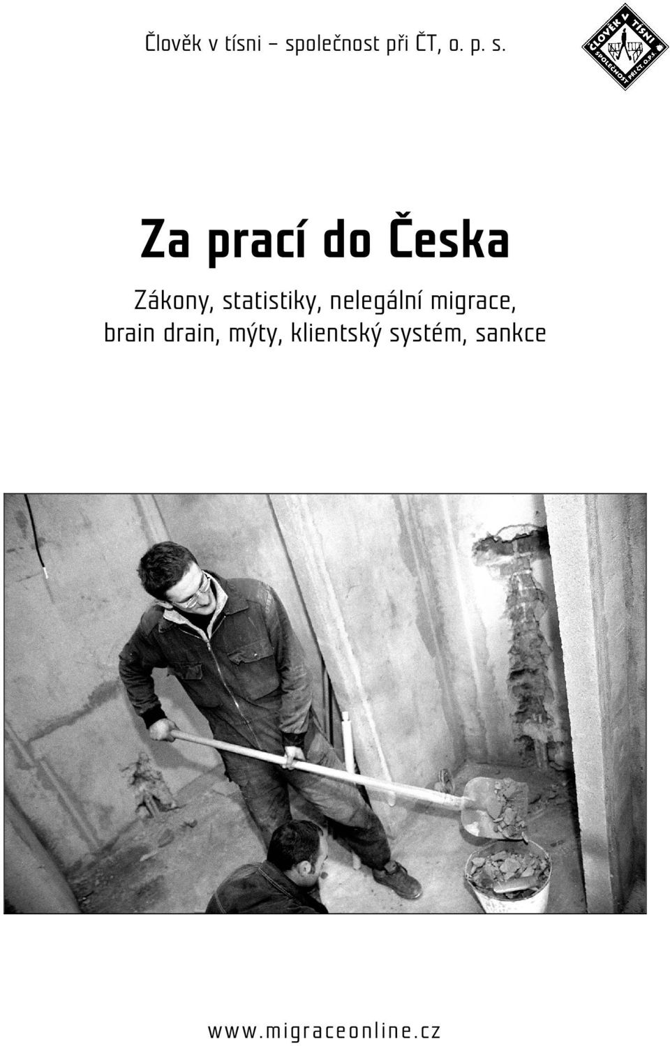 Za prací do Česka Zákony, statistiky,