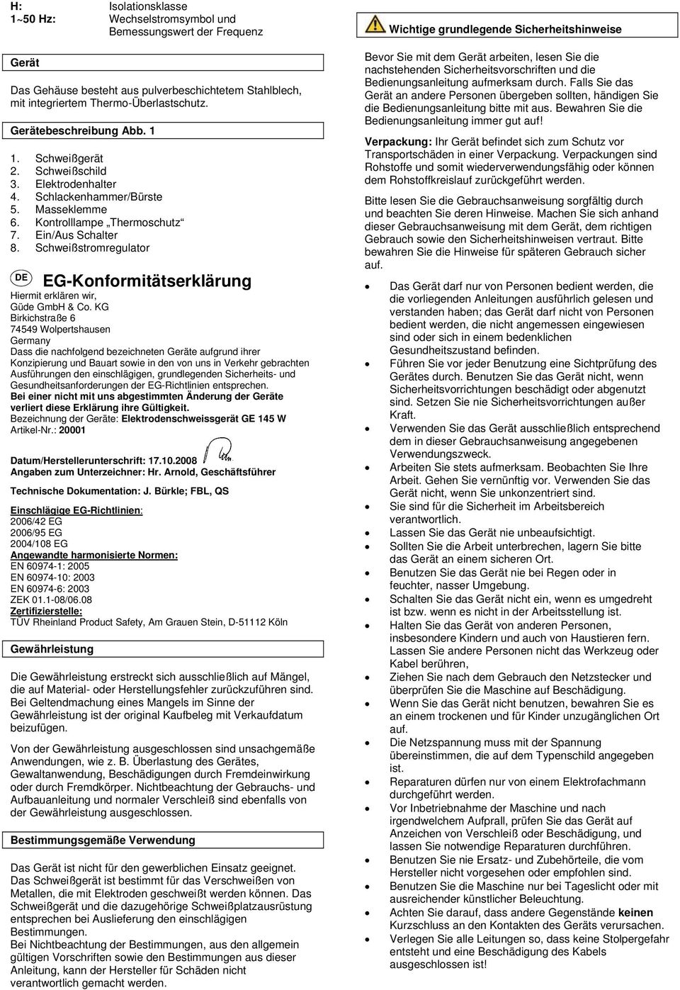 Schweißstromregulator DE EG-Konformitätserklärung Hiermit erklären wir, Güde GmbH & Co.