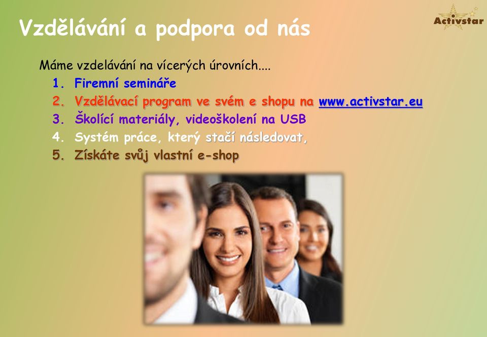 Vzdělávací program ve svém e shopu na www.activstar.eu 3.