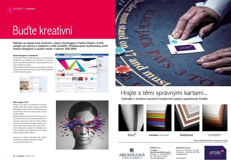 Antalis Designers na Facebooku Facebooková stránka Antalis Designers je věnována nejen designérům, ale každému, kdo je kreativní.