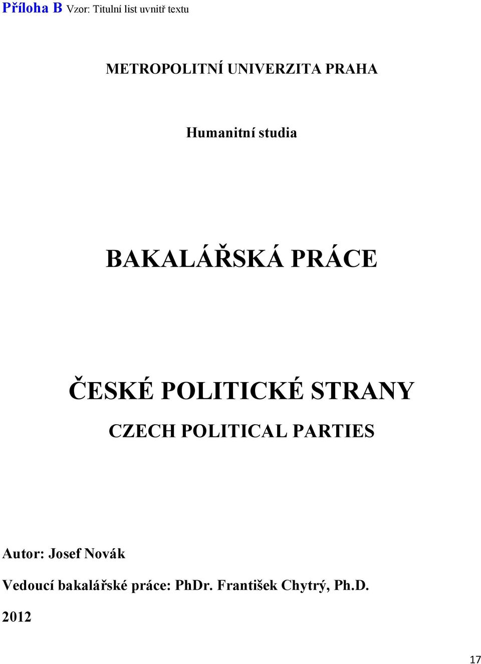 POLITICKÉ STRANY CZECH POLITICAL PARTIES Autor: Josef