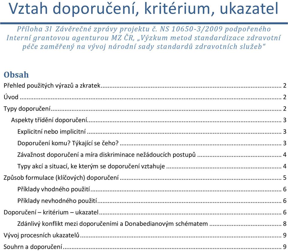 zkratek... 2 Úvod... 2 Typy doporučení... 2 Aspekty třídění doporučení... 3 Explicitní nebo implicitní... 3 Doporučení komu? Týkající se čeho?