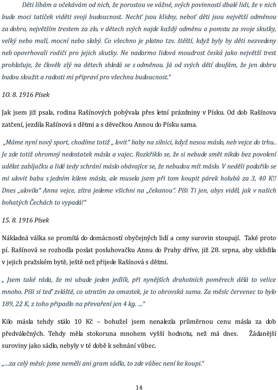 Co všechno je platno tzv. štěští, když byly by děti nezvedeny neb opovrhovali rodiči pro jejich skutky.