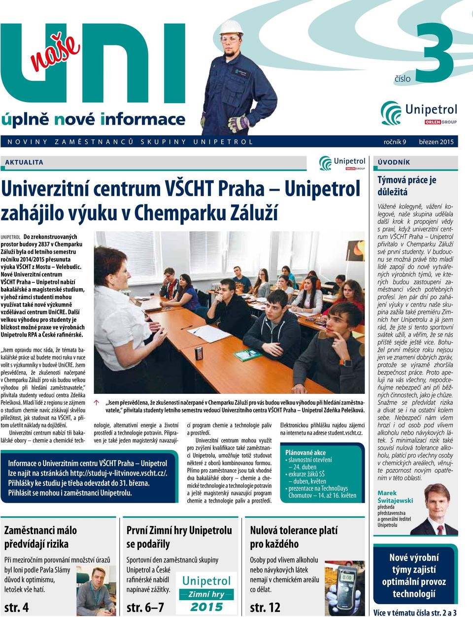 Nové Univerzitní centrum VŠCHT Praha Unipetrol nabízí bakalářské a magisterské studium, v jehož rámci studenti mohou využívat také nové výzkumně vzdělávací centrum UniCRE.