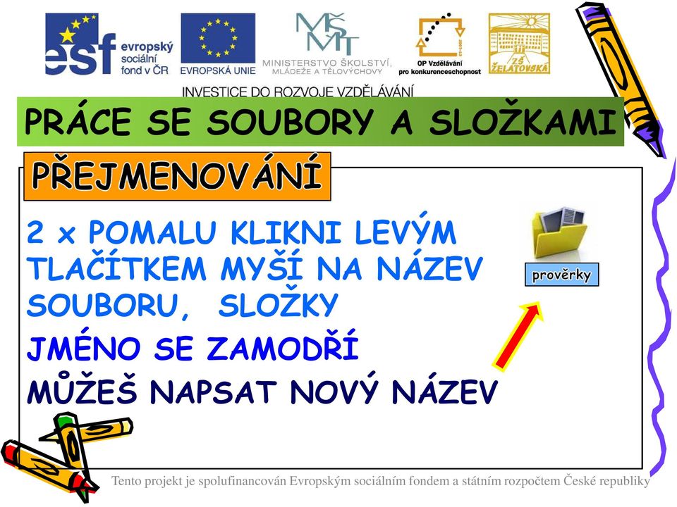 SOUBORU, SLOŽKY JMÉNO SE