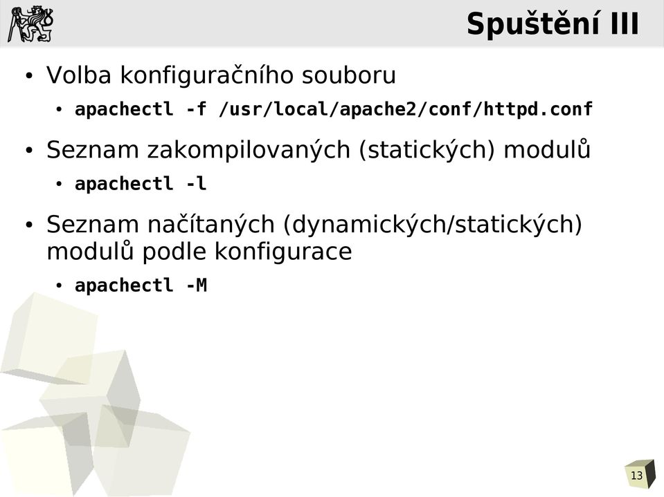 conf Seznam zakompilovaných (statických) modulů apachectl