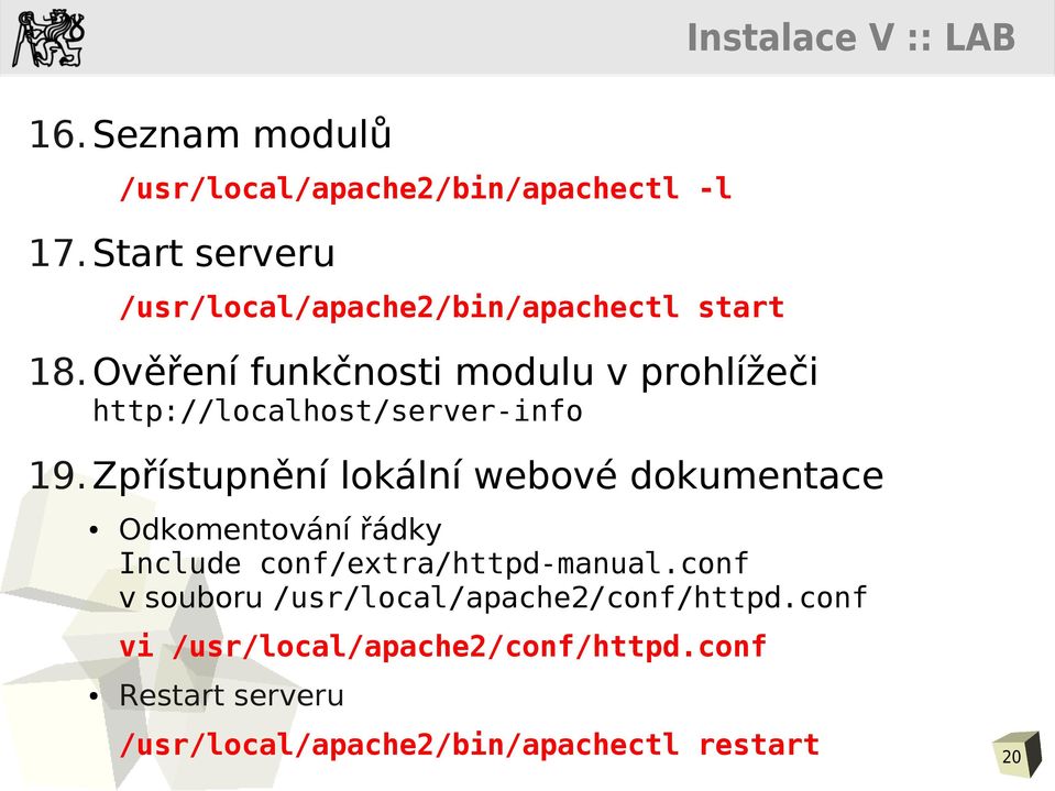 Ověření funkčnosti modulu v prohlížeči http://localhost/server-info 19.