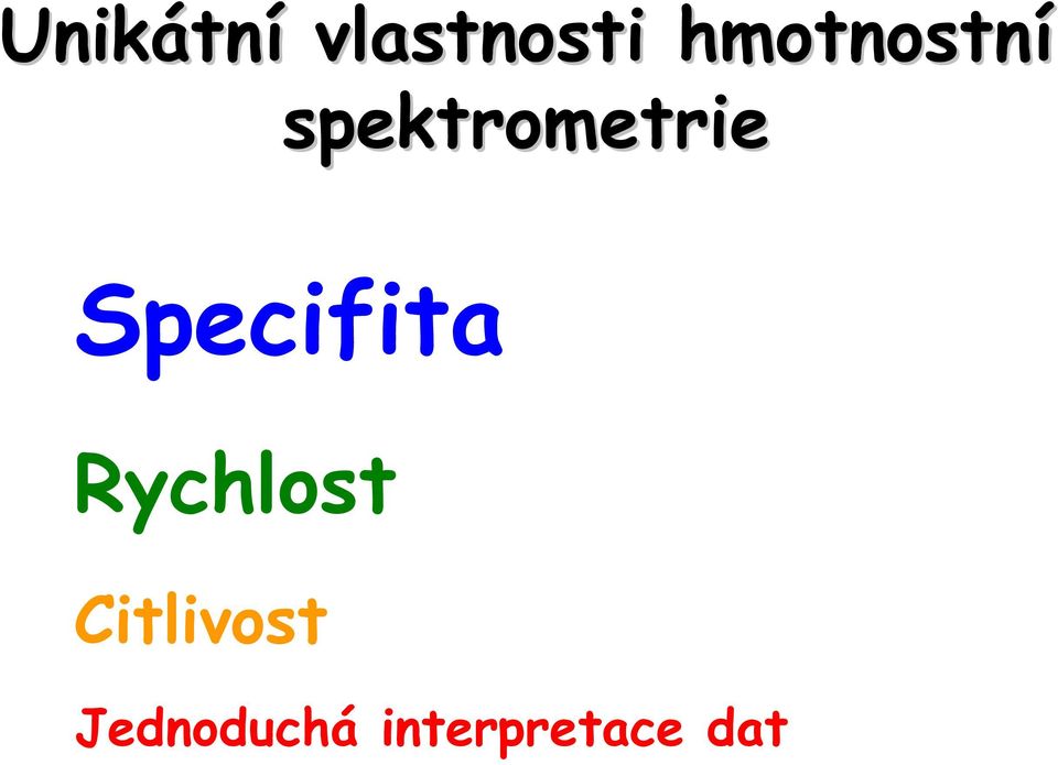 Specifita Rychlost