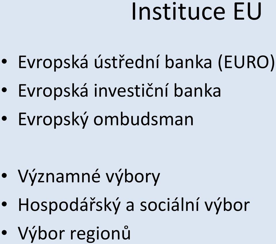 Evropský ombudsman Významné výbory