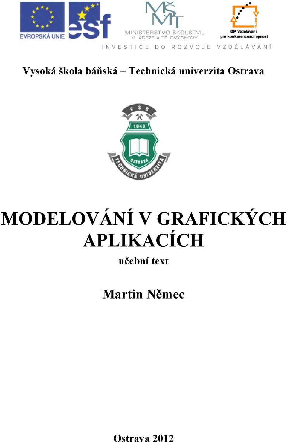 V GRAFICKÝCH APLIKACÍCH učební