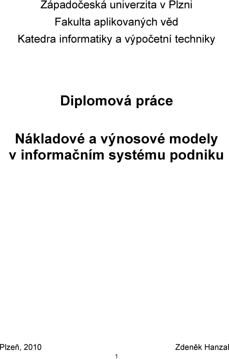 techniky Diplomová práce Nákladové a výnosové