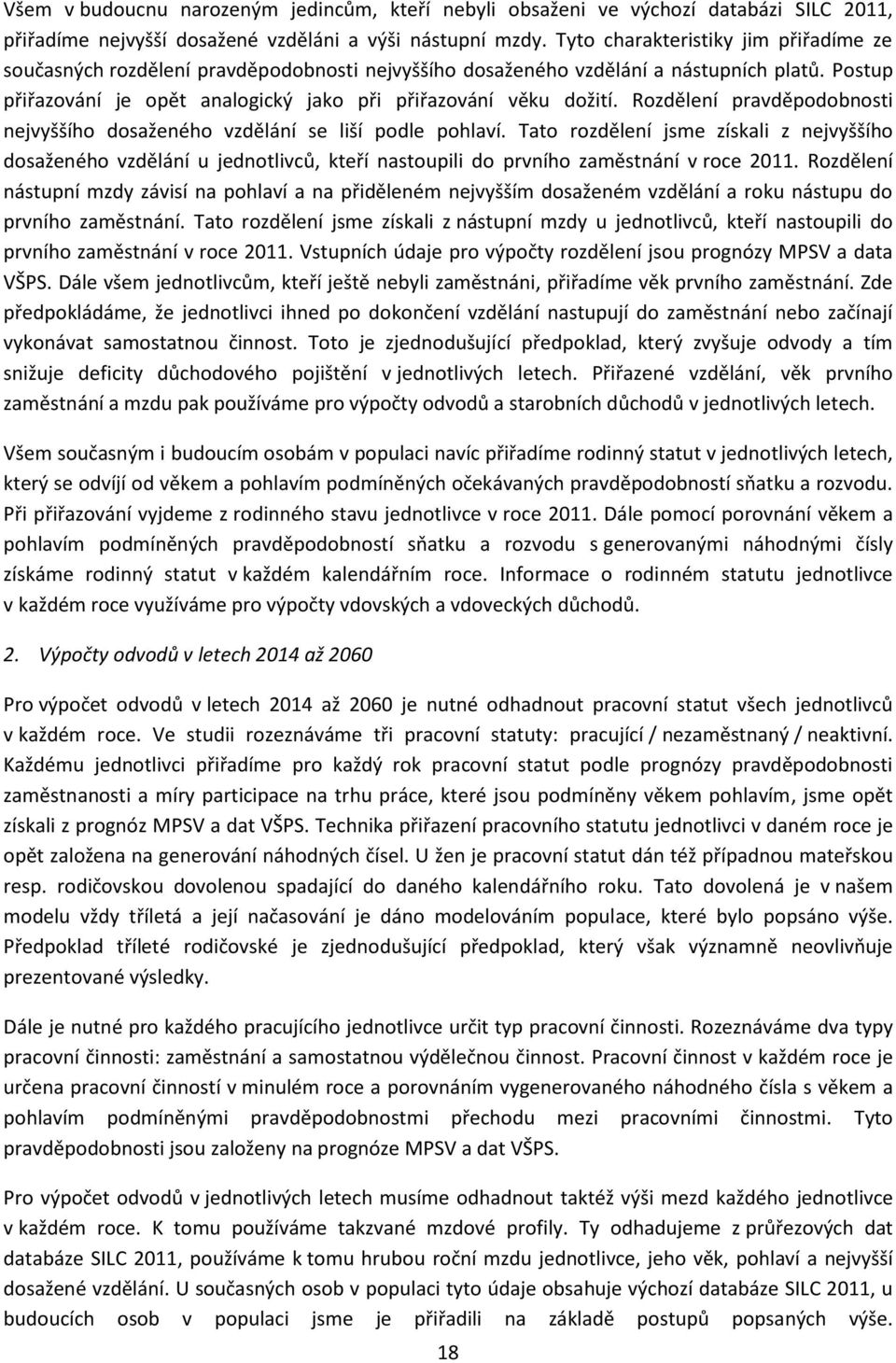 Rozdělení pravděpodobnosti nejvyššího dosaženého vzdělání se liší podle pohlaví.