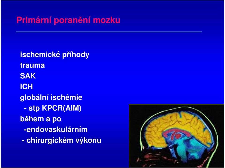 ischémie - stp KPCR(AIM) během a po