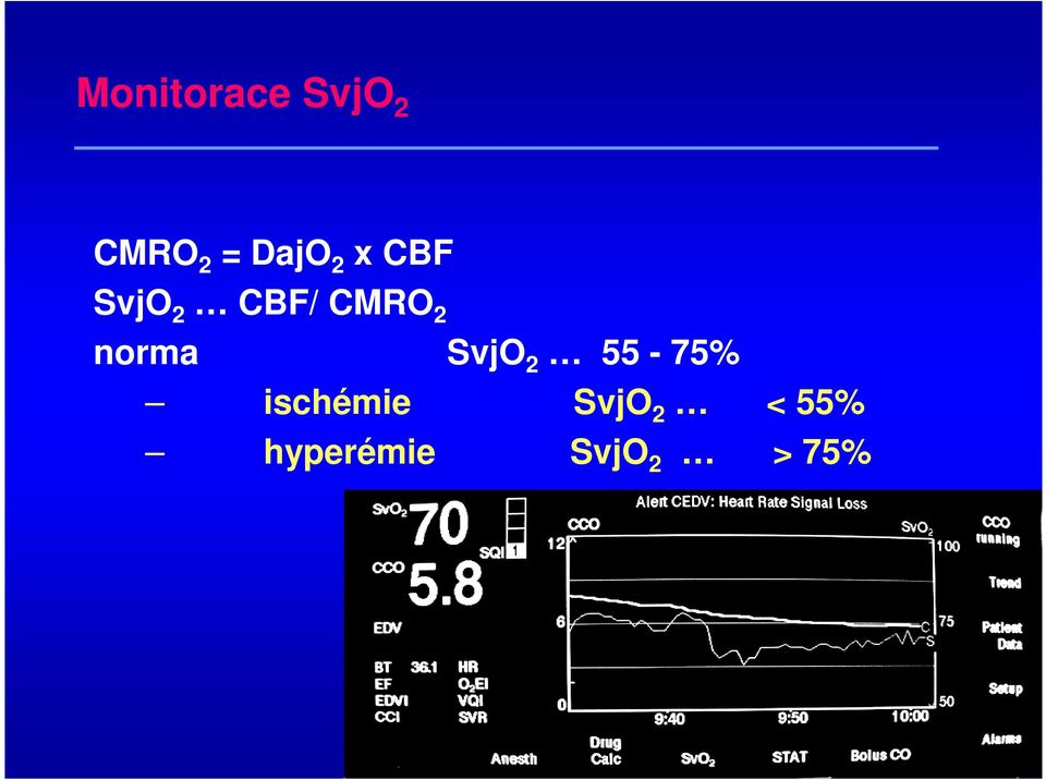 2 norma SvjO 2 55-75% ischémie