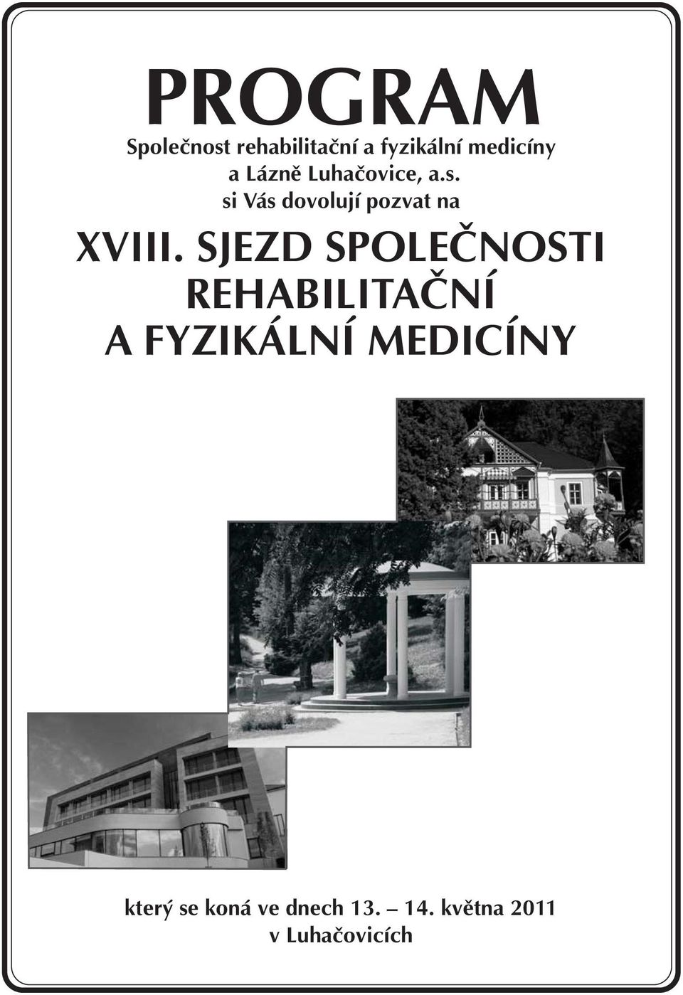 SJEZD SPOLEČNOSTI REHABILITAČNÍ A FYZIKÁLNÍ MEDICÍNY