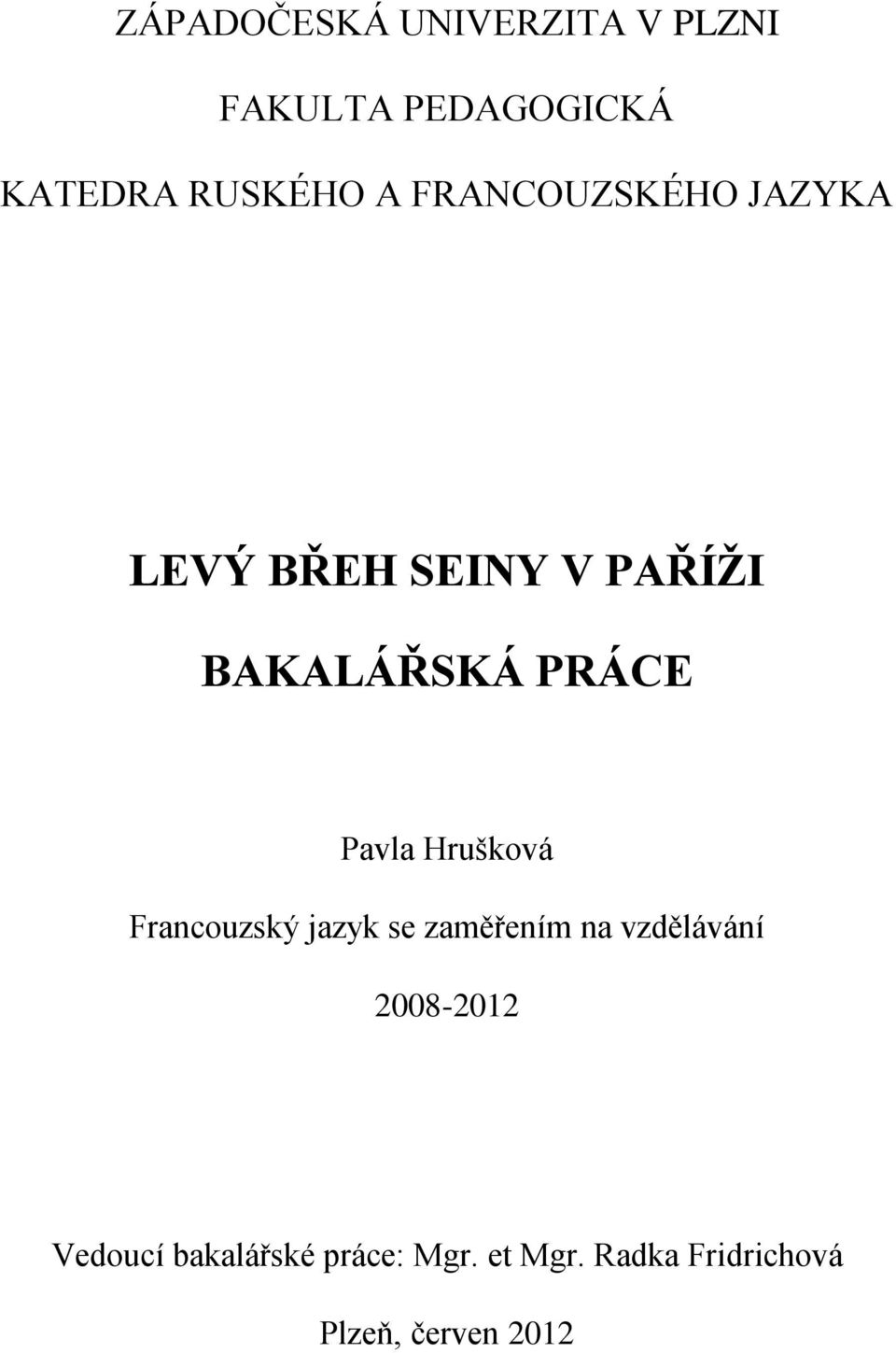 Hrušková Francouzský jazyk se zaměřením na vzdělávání 2008-2012