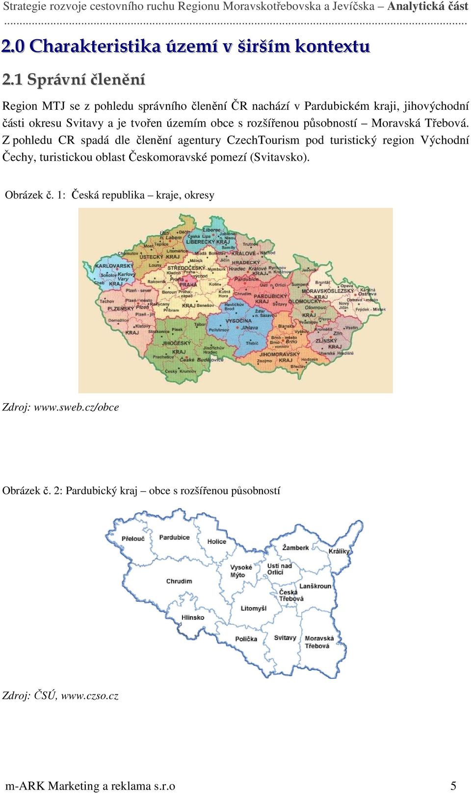 územím obce s rozšířenou působností Moravská Třebová.