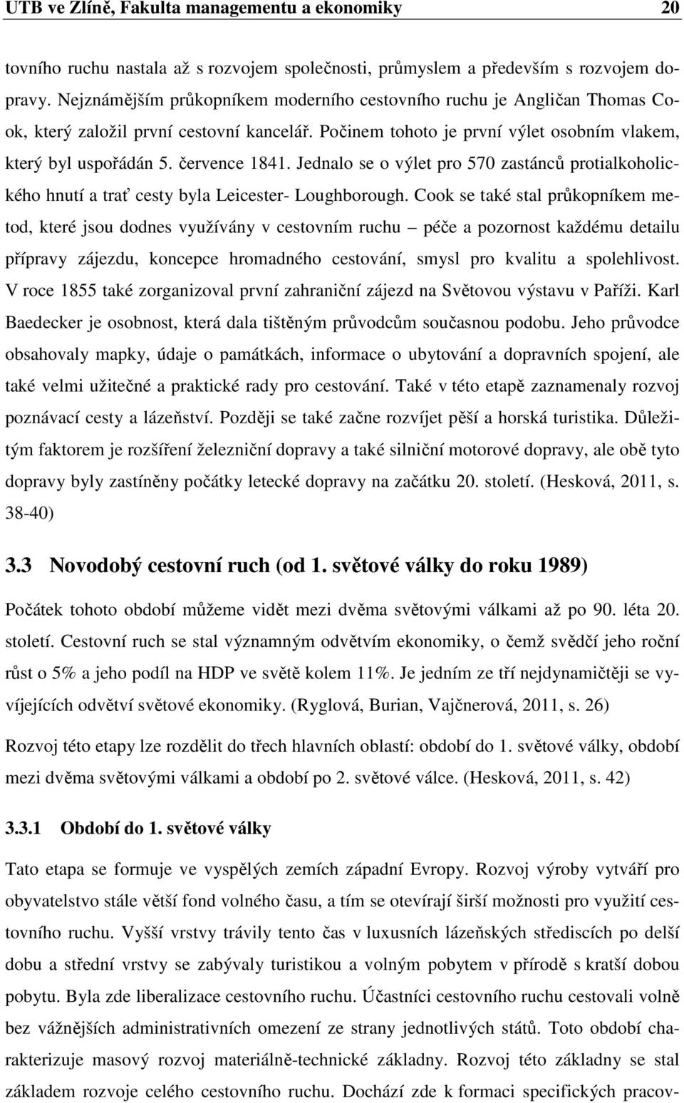 Jednalo se o výlet pro 570 zastánců protialkoholického hnutí a trať cesty byla Leicester- Loughborough.