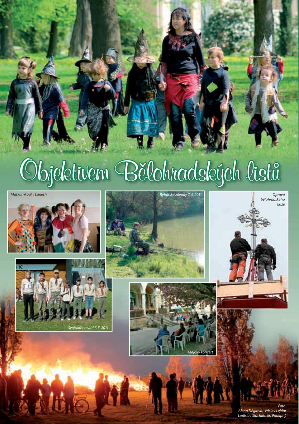 2011 Oprava bělohradského kříže Svojsíkův závod 7. 5.