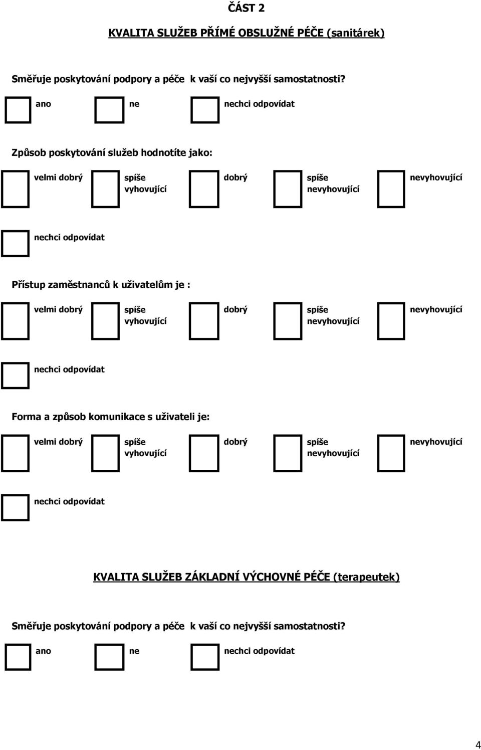 zaměstnanců k uživatelům je : Forma a způsob komunikace