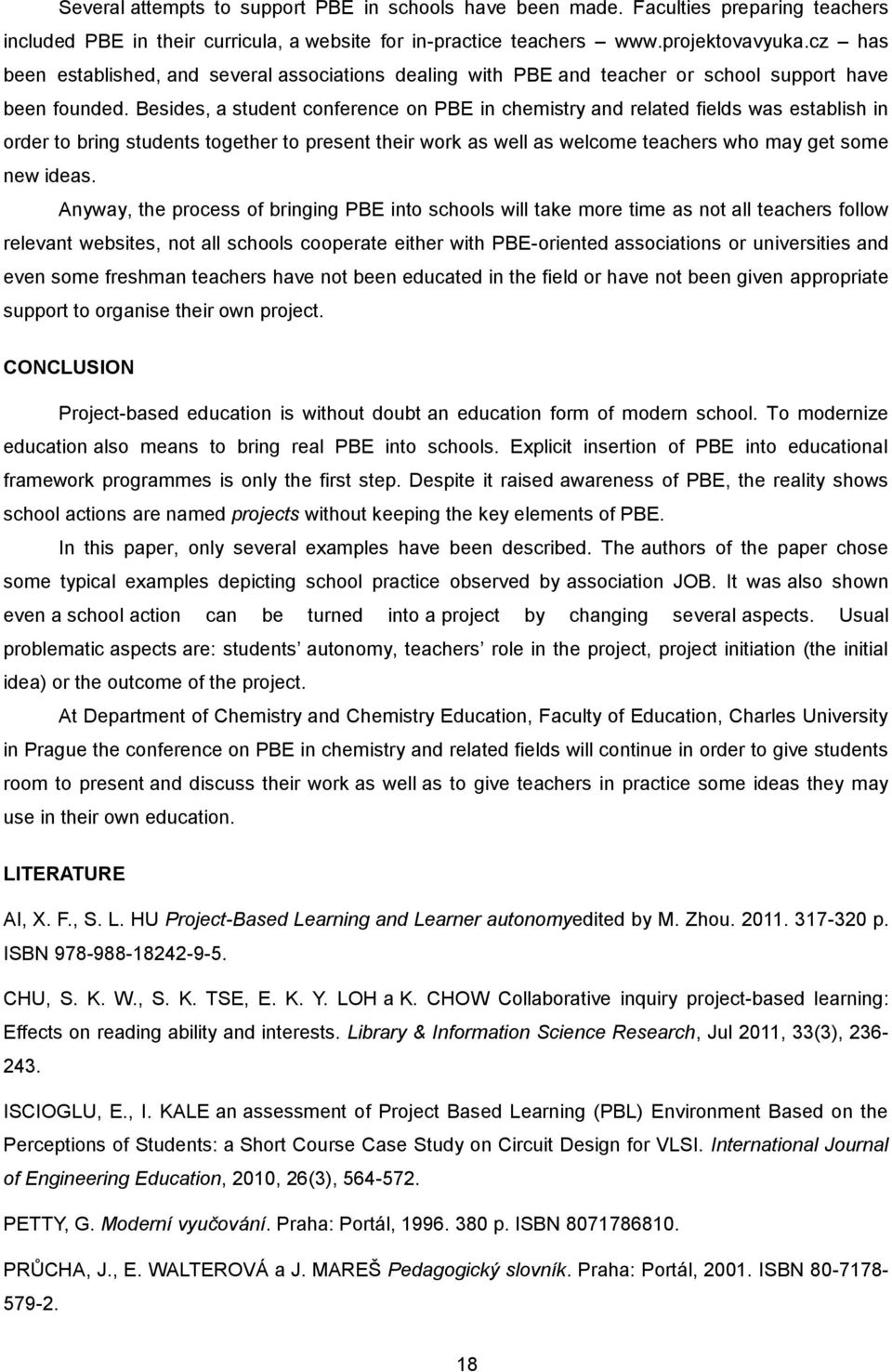 Besides, a student conference on PBE in chemistry and related fields was establish in order to bring students together to present their work as well as welcome teachers who may get some new ideas.