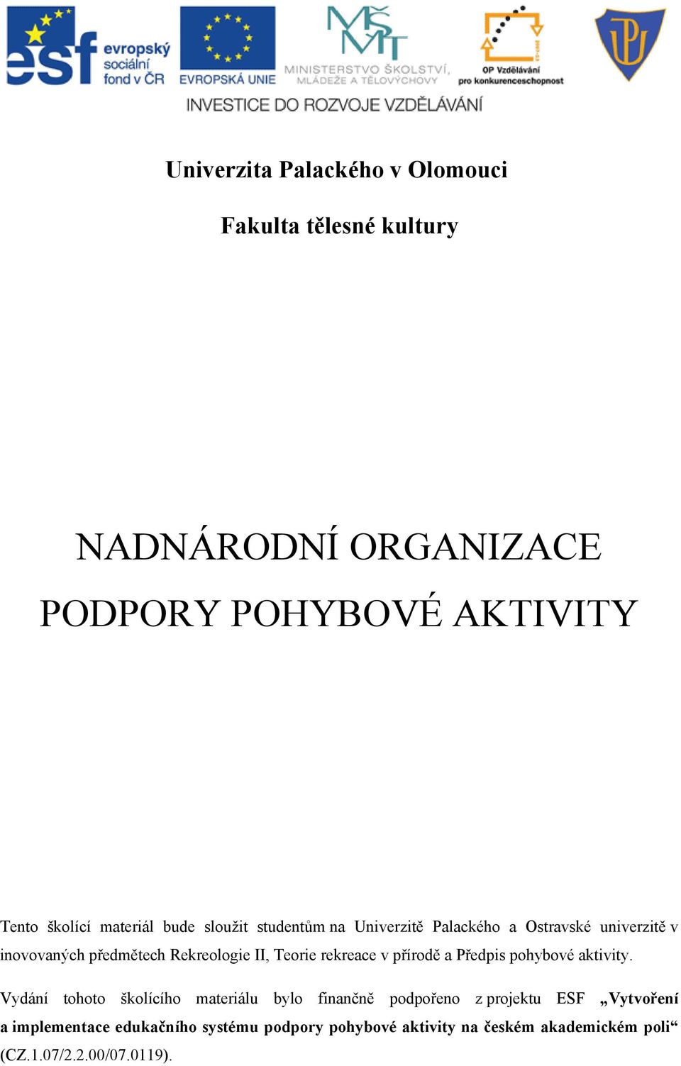 Teorie rekreace v přírodě a Předpis pohybové aktivity.