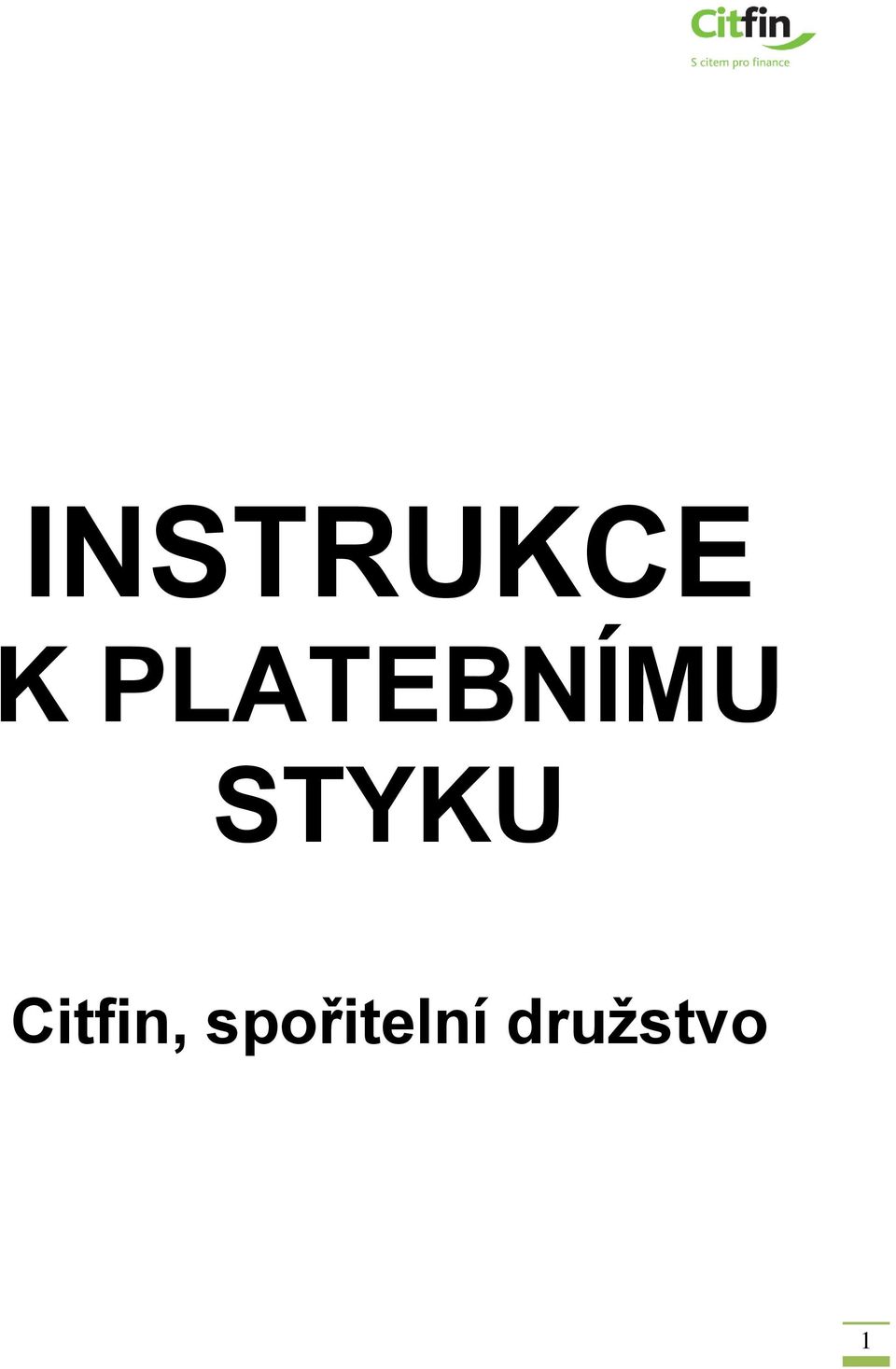 STYKU Citfin,