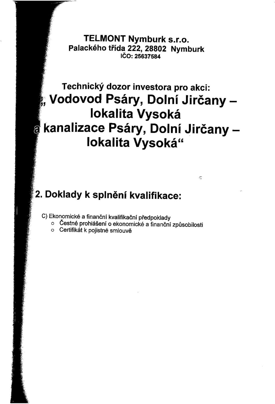 Psáry, Dolní Jirčany lokalita Vysoká kanalizace Psáry, Dolní Jirčany lokalita Vysoká L r L 2.