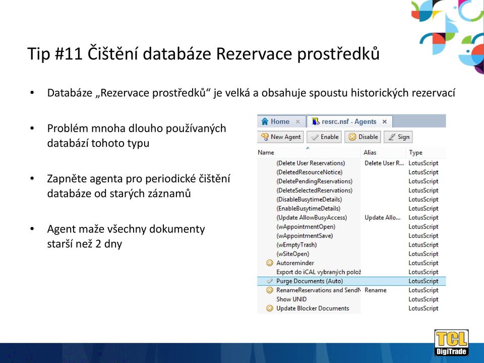 mnoha dlouho používaných databází tohoto typu Zapněte agenta pro