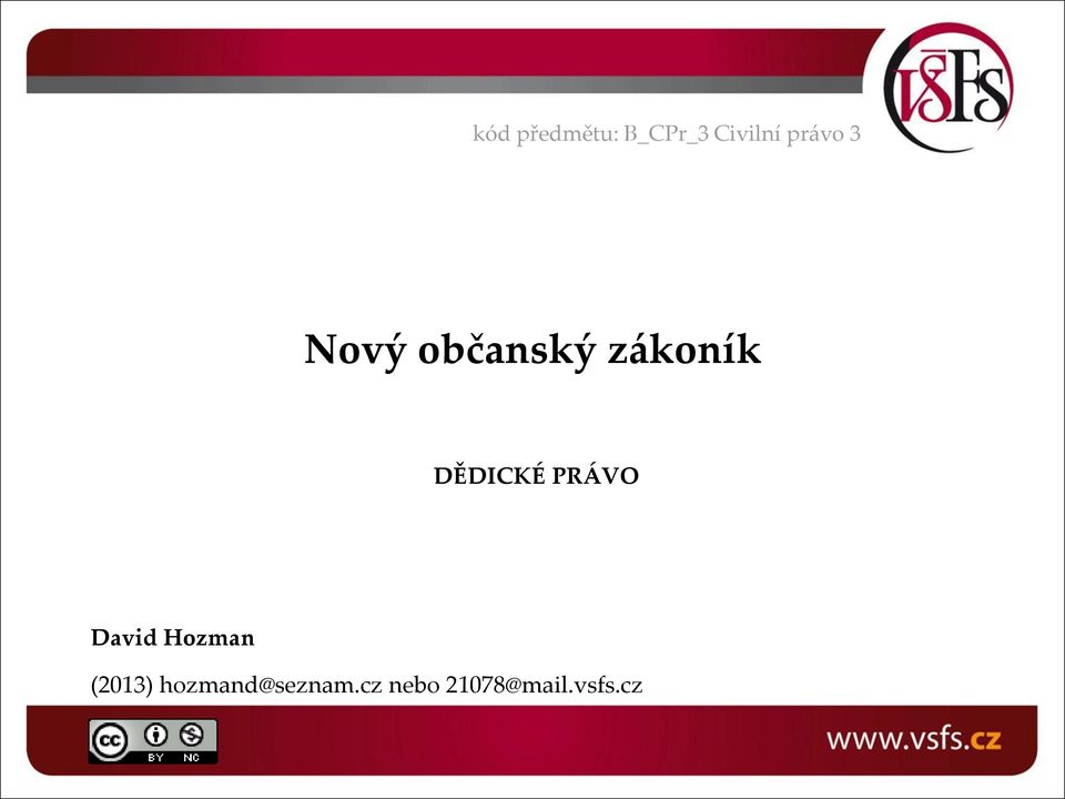 DĚDICKÉ PRÁVO David Hozman (2013)