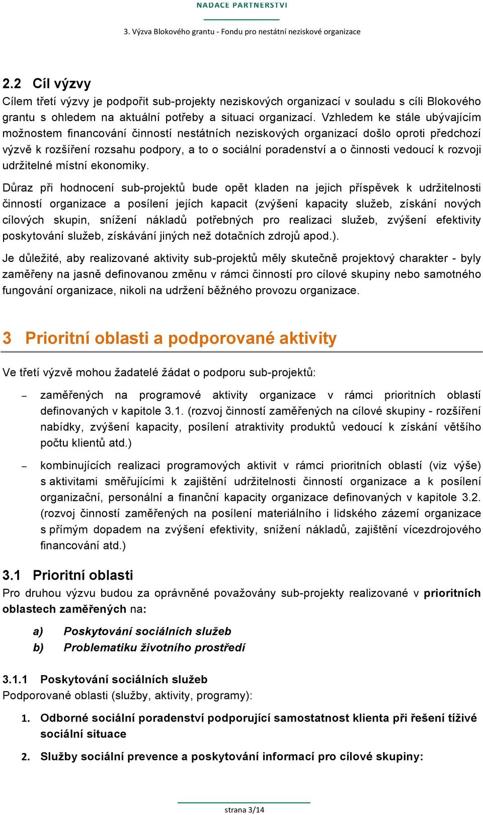 vedoucí k rozvoji udržitelné místní ekonomiky.