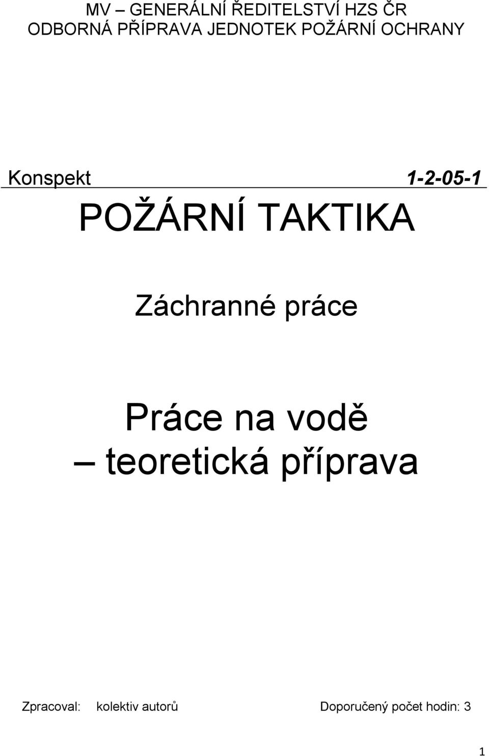 TAKTIKA Záchranné práce Práce na vodě teoretická