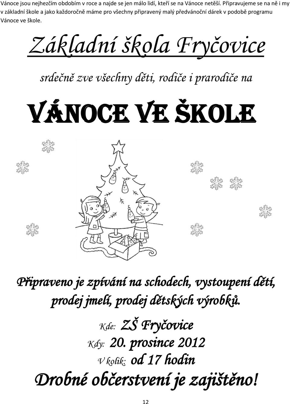 programu Vánoce ve škole.