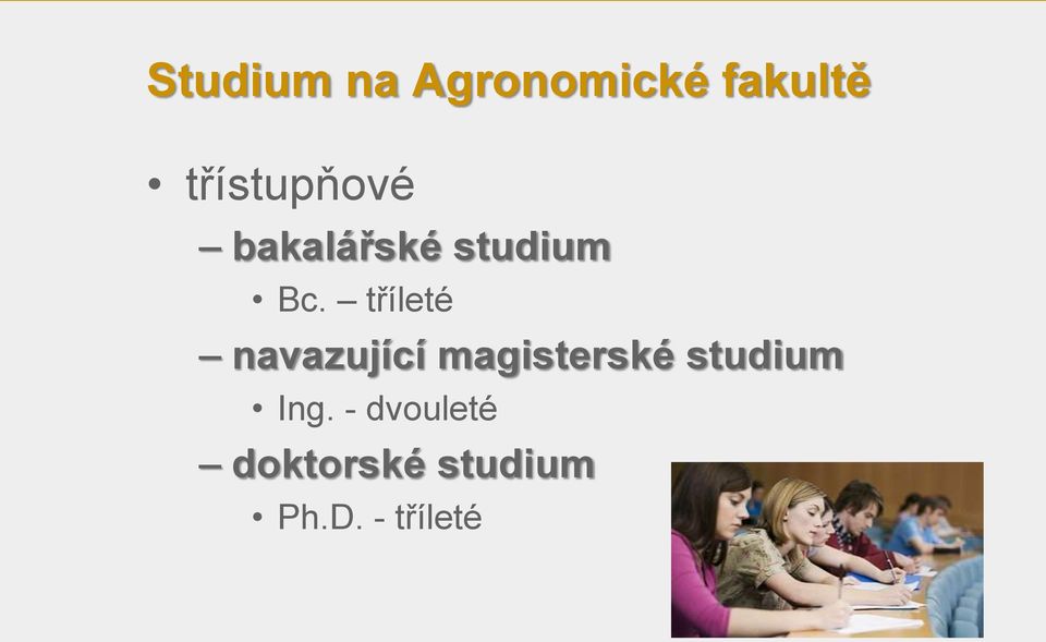 tříleté navazující magisterské studium