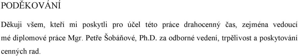 mé diplomové práce Mgr. Petře Šobáňové, Ph.D.
