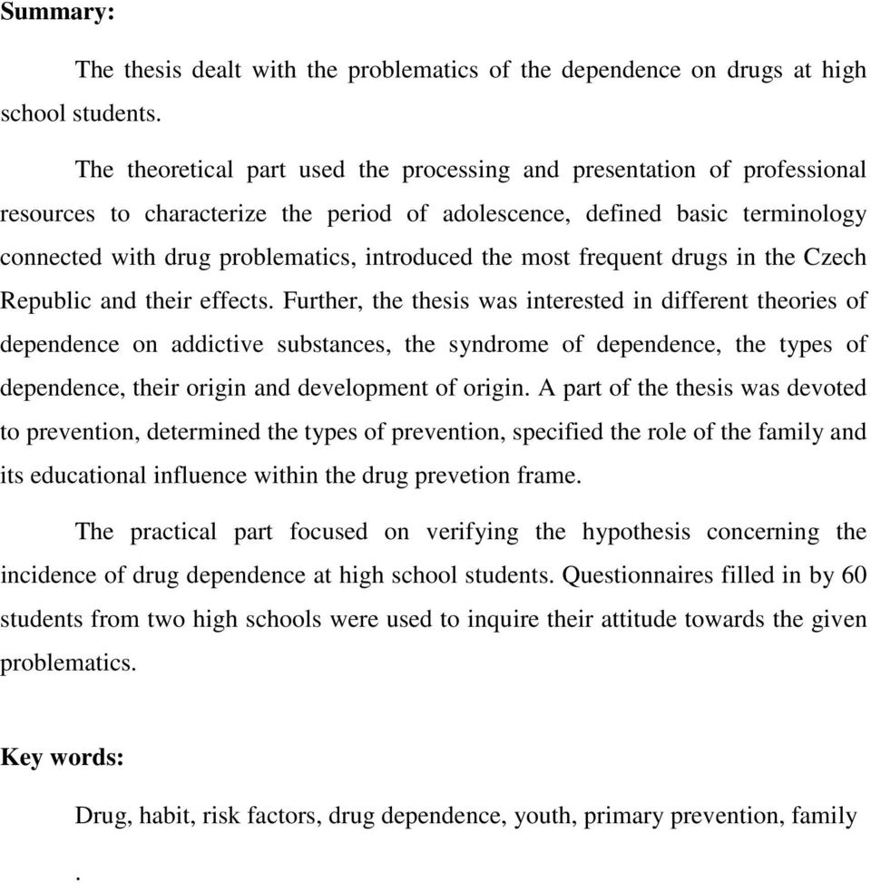 the most frequent drugs in the Czech Republic and their effects.