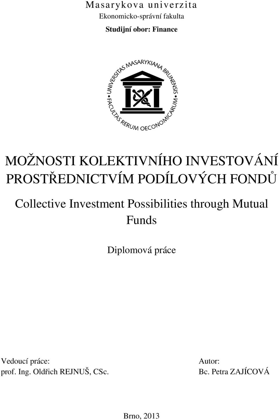 Collective Investment Possibilities through Mutual Funds Diplomová práce