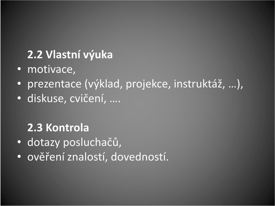 diskuse, cvičení,. 2.