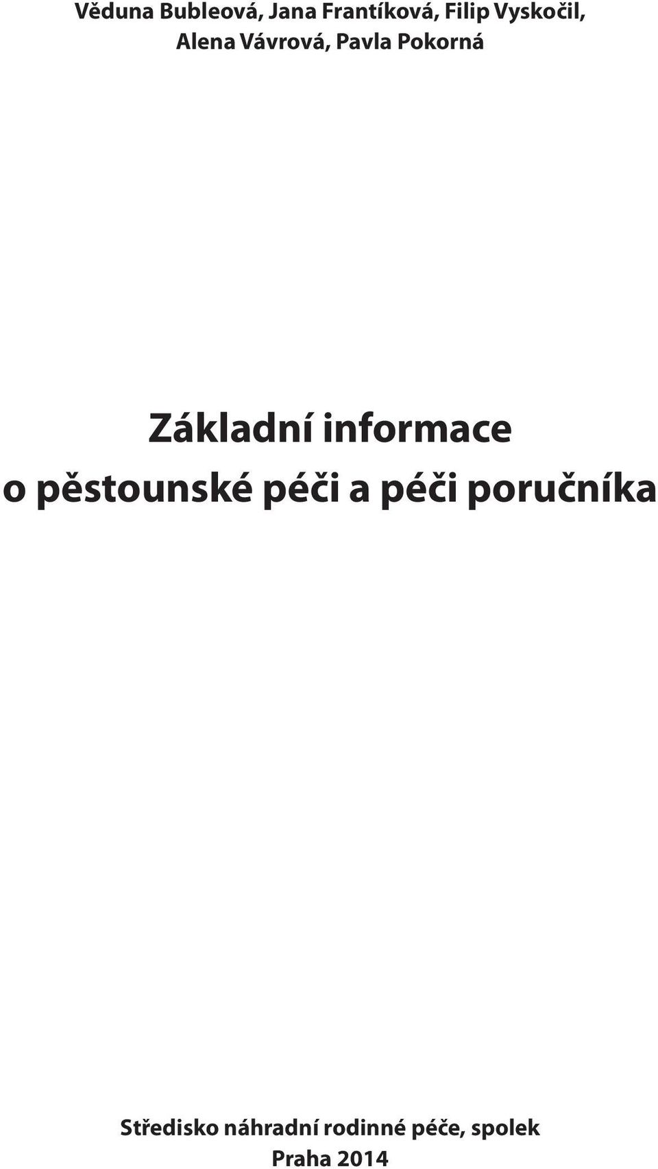 Základní informace o pěstounské péči a péči