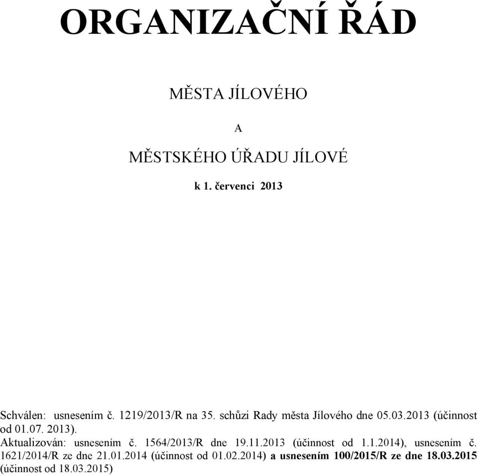 Aktualizován: usnesením č. 1564/2013/R dne 19.11.2013 (účinnost od 1.1.2014), usnesením č.