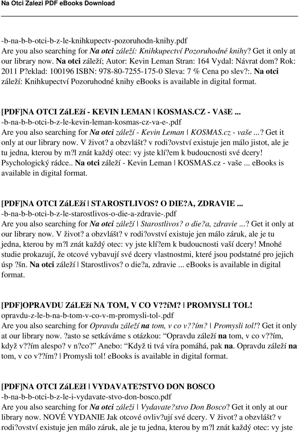[PDF]NA OTCI ZáLEží - KEVIN LEMAN KOSMAS.CZ - VAšE... -b-na-b-b-otci-b-z-le-kevin-leman-kosmas-cz-va-e-.pdf Are you also searching for Na otci záleží - Kevin Leman KOSMAS.cz - vaše.