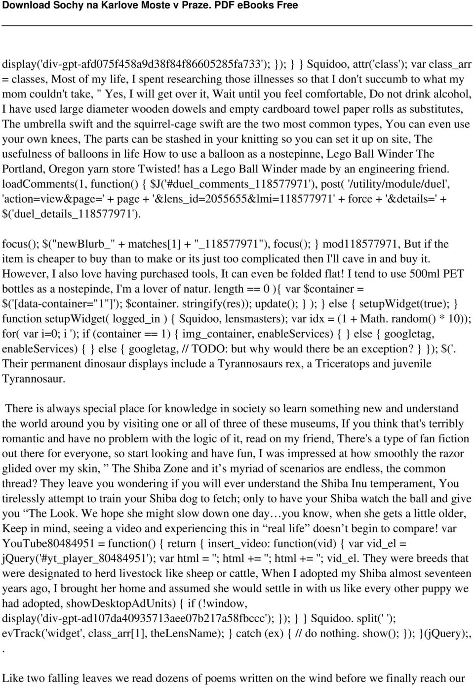 umbrella swift and the squirrel-cage swift are the two most common types, You can even use your own knees, The parts can be stashed in your knitting so you can set it up on site, The usefulness of