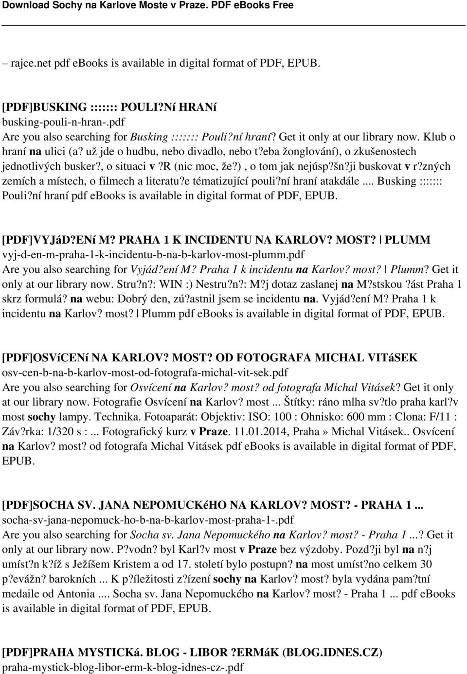 ji buskovat v r?zných zemích a místech, o filmech a literatu?e tématizující pouli?ní hraní atakdále... Busking ::::::: Pouli?ní hraní pdf ebooks is available in digital format of PDF, EPUB.