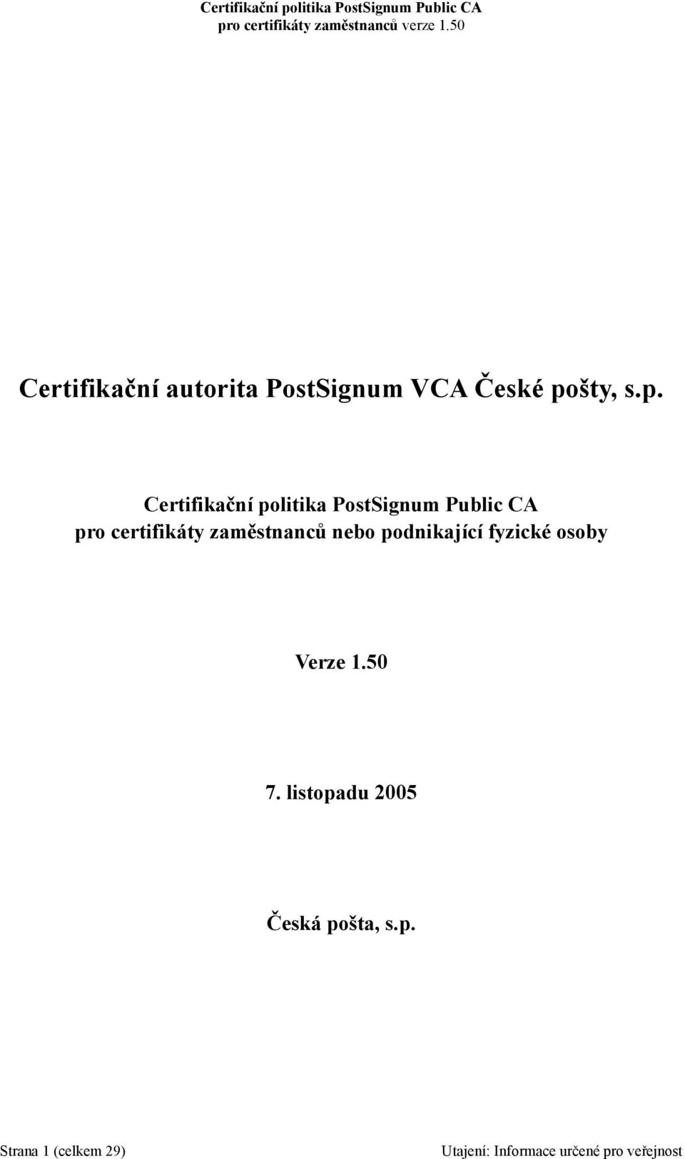 Certifikační politika PostSignum Public CA pro