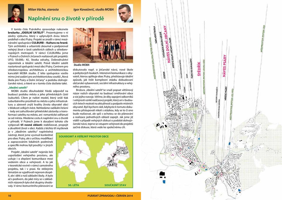 Tým architektů a urbanistů zkoumal a podporoval veřejný život v šesti satelitních sídlech u středoevropských metropolí.